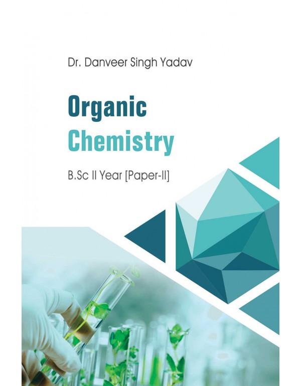 Organic Chemistry B.Sc II Year [Paper-II]