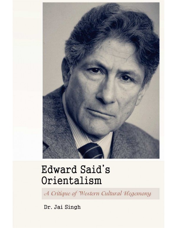 Edward Said’s Orientalism: A Critique of Western...