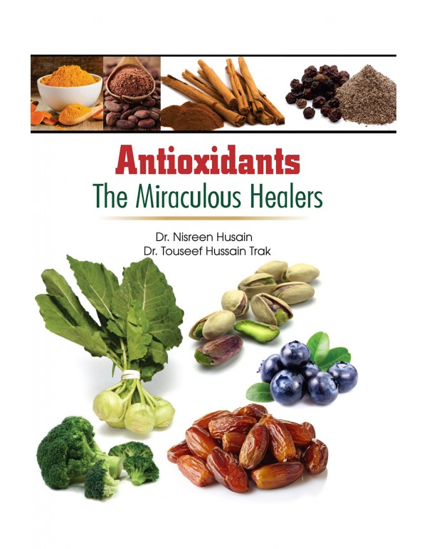 Antioxidants: The Miraculous Healers