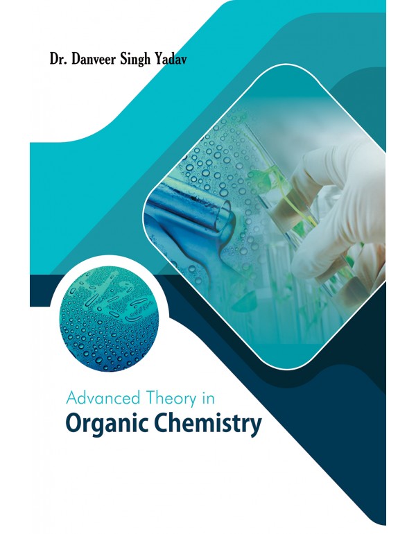 Advanced Theory in Organic Chemistry