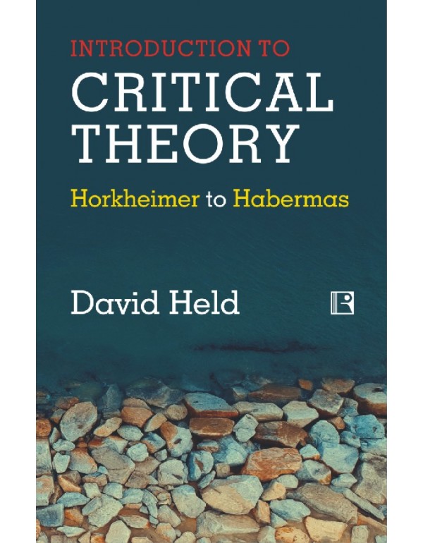 Introduction to Critical Theory: Horkheimer to Hab...