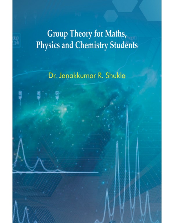 Group Theory for Maths, Physics and Chemistry Stud...